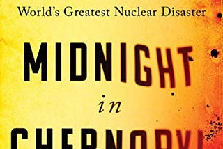 Midnight in Chernobyl (book review)