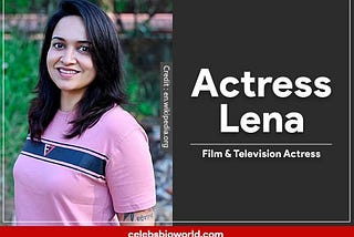 https://celebsbioworld.com/actress-lena-biography-family-husband-children-movies-tv-serials-income-more/