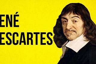 PHILOSOPHY — René Descartes