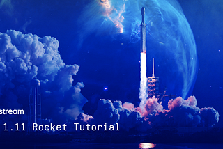 Go 1.11 Rocket Tutorial