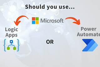 Power Automate vs Azure Logic Apps