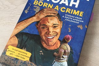 Born a Crime: Stories from a South African Childhood