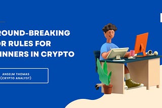 8 Ground Breaking DYOR Rules for beginners in Crypto — The Blockchain Decentral