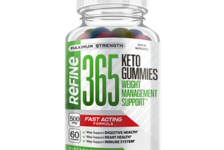 Refine 365 Keto Gummies