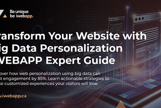 Web Personalization Big Data: The Ultimate Guide to Creating Magnetic Websites in 2025