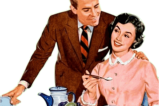 An illustration is commonly seen in the ’50s of a young couple with a man dressed in a business suit leaning over to give his wife to give her a peck on the cheek. She’s sitting and wearing a crisply ironed dress ready to enjoy  a cup of coffee.