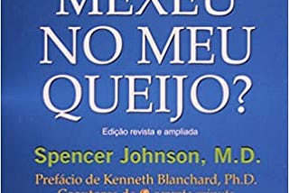 READ/DOWNLOAD#@ Quem Mexeu No Meu Queijo? FULL BOOK PDF & FULL AUDIOBOOK