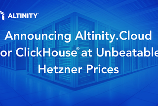 Run ClickHouse® Anywhere With Hetzner’s Unmatched Pricing