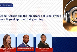 Gospel Artistes and the Importance of Legal Protection — Beyond Spiritual Safeguarding