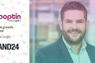 INSIGHT: Brand24 growth interview with Mick Griffin