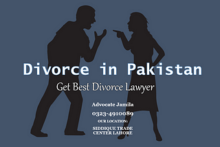 Let Know Guide For Family Divorce Law in Pakistan (2021) By Top Law Firm