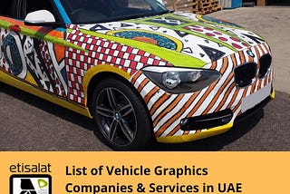 List of Vehicle Graphics Companies & Services in UAE