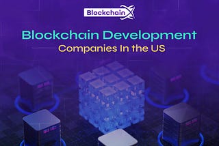 Top 10 Blockchain Development Companies In The U.S