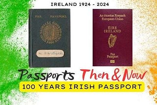 The Evolution of the Irish Passport Over 100 Years
