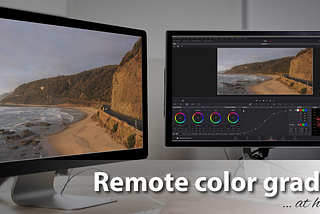 Remote Color Grading and Editorial Review