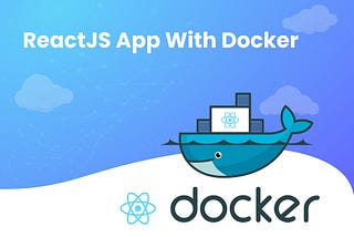 Containerizing React-The UI App