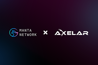 Manta Network Özel Varlıkları Köprülemek için Axelar ile Ortaklık Kuruyor