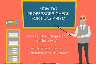How Do Professors Check For Plagiarism
