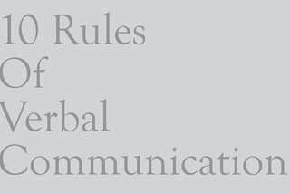 10 Rules of Verbal Communication