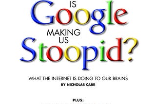 Looking back: has Google made us stupid?