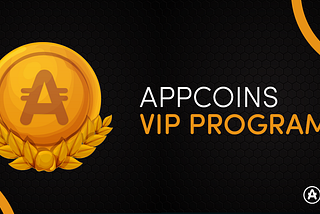 Welcome to the AppCoins VIP Program!