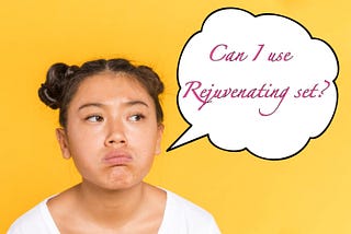 What Is The Right Age To Use Rejuvenating Set?