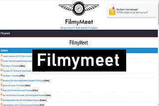 Filmymeet 2022: Download Latest Full HD Bollywood, Hollywood, Telugu movies for free.