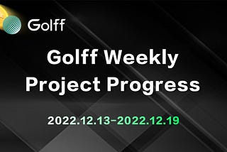 Golff Weekly Project Progress