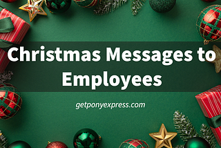 25 Christmas messages to employees