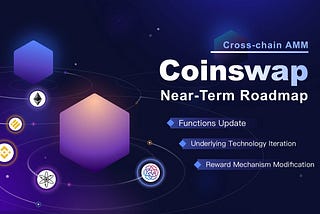 Cross-Chain AMM: Roadmap a corto plazo de Coinswap