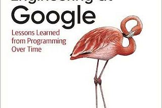 Book Review: Software Engineering at Google