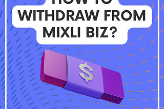 withdraw from MIXLI