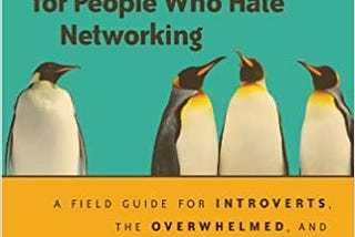 READ/DOWNLOAD) Networking for People Who Hate Networking: A Field Guide for Introverts, the…