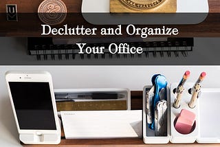 Decluttering and Organizing Can Help You Succeed