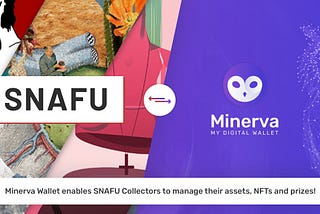 SNAFU and Minerva Wallet partnership come rocking the NFT boat