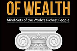 [PDF] [DOWNLOAD] The 10 Pillars of Wealth: Mind-Sets of the World’s Richest People Full Books