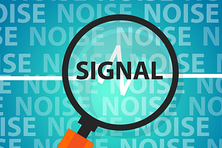More Signal Less Noise