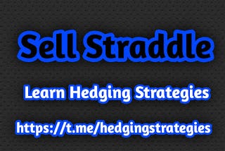 How We trade Sell Straddle ? What is Sell Straddle ? (29 Hedging strategies by Vinay Bhandari)