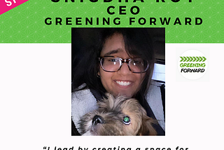 LEADER SPOTLIGHT: Snigdha Roy | Greening Forward