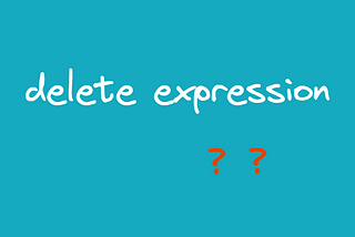 The Secrets of the ‘delete’ Operator in JavaScript