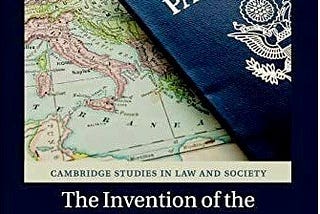 Book Access: The Invention of the Passport by John Torpey