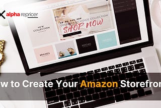 How to Create Your Amazon Storefront