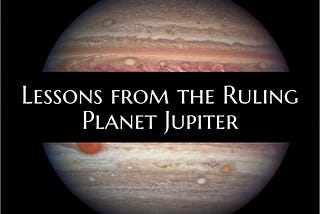 Everything You Need to Know about the Ruling Planet Jupiter