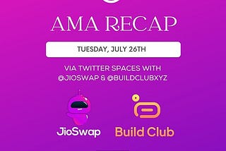 Build Club × JioSwap AMA 中文文字稿 | 7 月 27 日