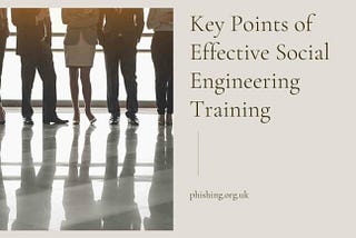Key Points of Effective Social Engineering Training