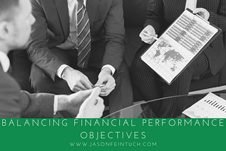 Balancing Financial Performance Objectives — Jason Feintuch
