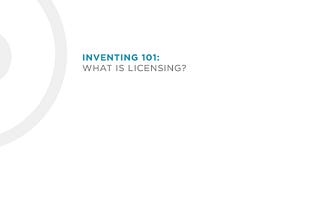 InvENting 101: What is Licensing?