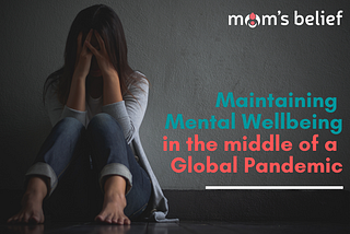 Maintaining Mental Wellbeing in the Middle of a Global Pandemic