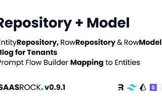 SaasRock 0.9.1 — RowRepository, Blog for Tenants, and Prompt Mapping