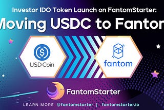Menjembatani (Bridge) USDC Anda ke Fantom & Investasikan IDO di FantomStarter